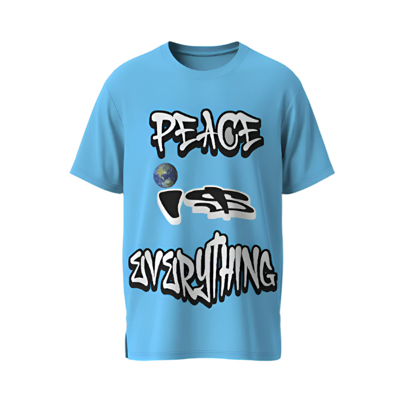 "PEACE IS EVRYTHING" Tee